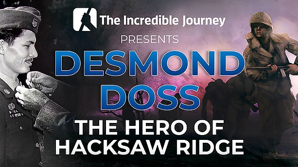 Desmond Doss - The Hero of Hacksaw Ridge